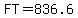 FT=836.6