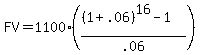 FV=1100%28%28%281%2B.06%29%5E16-1%29%2F.06%29