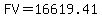 FV=16619.41