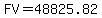 FV=48825.82