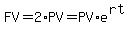 FV+=+2%2APV+=+PV%2Ae%5E%28rt%29