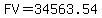 FV+=+34563.54