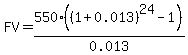 FV+=+550%2A%28+%281%2B0.013%29%5E24+-+1+%29%2F0.013