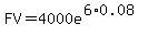 FV+++=+++4000e%5E%286%2A0.08%29