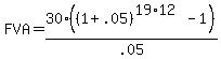 FVA+=+30%2A%28%281+%2B+.05%29%5E%2819%2A12%29+-+1%29+%2F+.05