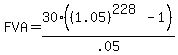 FVA+=+30%2A%28%281.05%29%5E%28228%29+-+1%29+%2F+.05