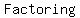 Factoring