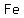 Fe