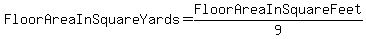 FloorAreaInSquareYards+=+FloorAreaInSquareFeet%2F9