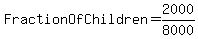 FractionOfChildren=2000%2F8000