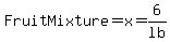 Fruit+Mixture=x=6%2Flb