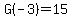 G%28-3%29+=+15