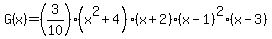 G%28x%29=%283%2F10%29%28x%5E2%2B4%29%28x%2B2%29%28x-1%29%5E2%28x-3%29