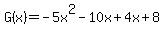 G%28x%29=-5x%5E2-10x%2B4x%2B8