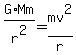 G%2AMm%2Fr%5E2=mv%5E2%2Fr