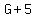 G%2B5