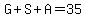 G%2BS%2BA=35