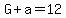 G%2Ba=12
