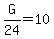 G%2F24=10