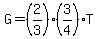 G=%282%2F3%29%283%2F4%29T