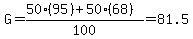 G=%2850%2895%29%2B50%2868%29%29%2F100=81.5