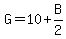 G=10%2BB%2F2