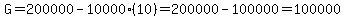 G=200000-10000%2810%29+=+200000-100000+=+100000