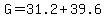 G=31.2%2B39.6