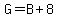 G=B%2B8