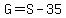 G=S-35
