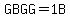GBGG=1++B