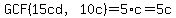 GCF%2815cd%2C10c%29=5%2Ac=5c
