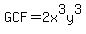 GCF=2x%5E3y%5E3