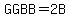 GGBB=2++B