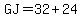 GJ+=+32%2B24
