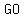 GO