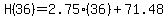 H%2836%29+=+2.75%2836%29%2B71.48