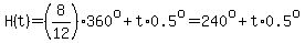 H%28t%29=%288%2F12%29%2A360%5Eo%2Bt%2A0.5%5Eo=240%5Eo%2Bt%2A0.5%5Eo