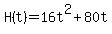 H%28t%29=16t%5E2%2B80t+