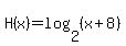H%28x%29=+log%282%2C%28x%2B8%29%29