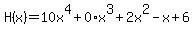 H%28x%29=10x%5E4%2B0%2Ax%5E3%2B2x%5E2-x%2B6