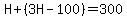 H%2B%283H-100%29=300
