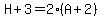 H%2B3=2%28A%2B2%29