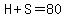 H%2BS=80