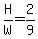 H%2FW+=+2%2F9