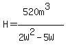 H=%28520m%5E3%29%2F%282W%5E2-5W%29
