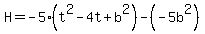 H=+-5%28t%5E2-4t%2Bb%5E2%29-%28-5b%5E2%29
