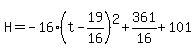H=-16%28t-19%2F16%29%5E2%2B361%2F16%2B101