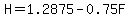 H=1.2875-0.75F