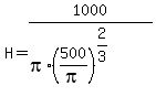 H=1000%2F%28pi%2A%28500%2Fpi%29%5E%282%2F3%29%29